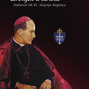 "Uronjen u Krista" - Duhovni lik bl. Alojzija Stepinca (3/3)